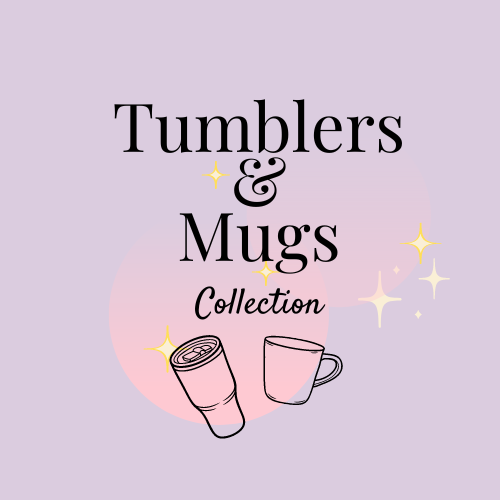 Tumblers & Mugs